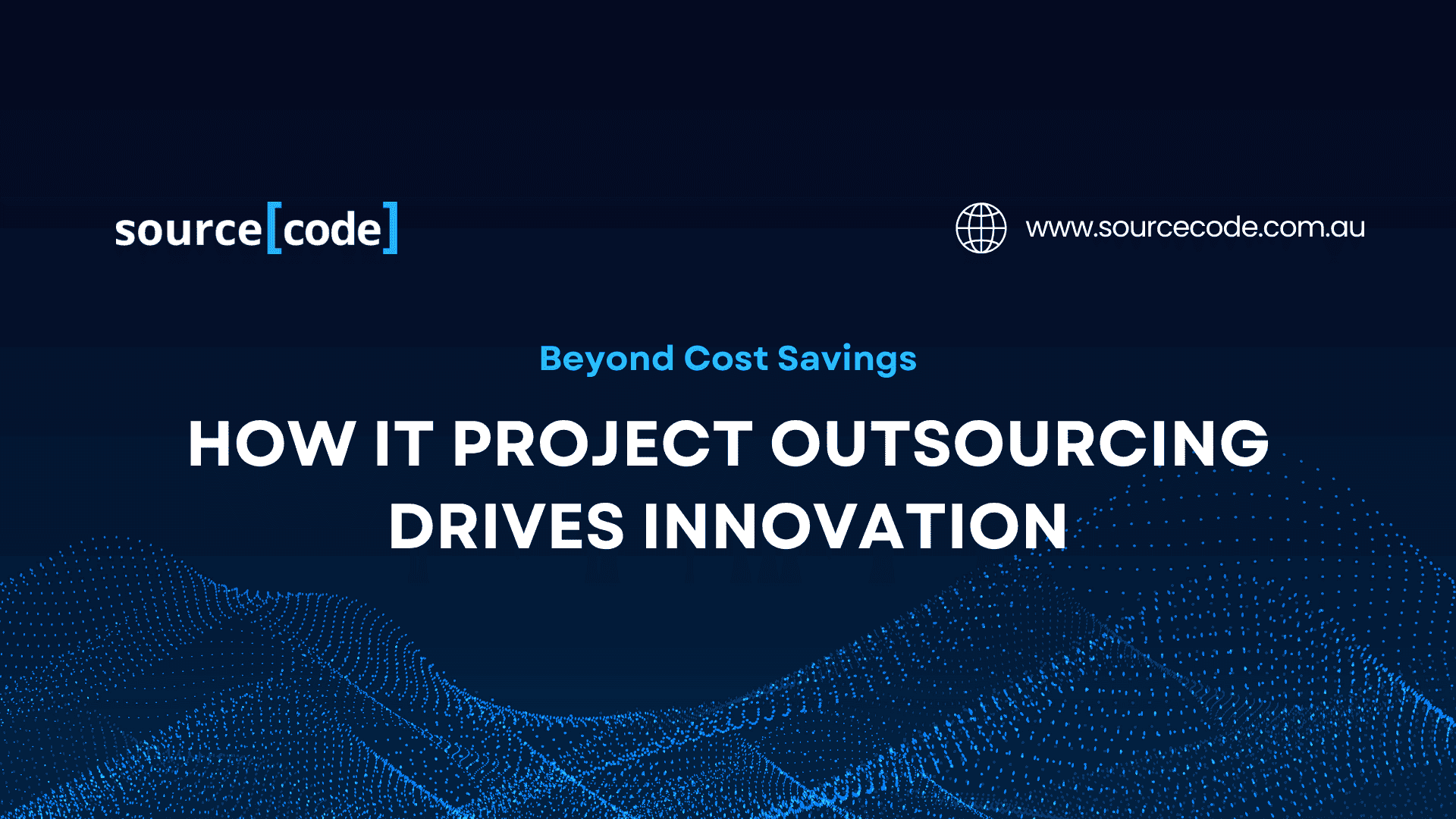Beyond Cost Savings: How IT Project Outsourcing Drives Innovation