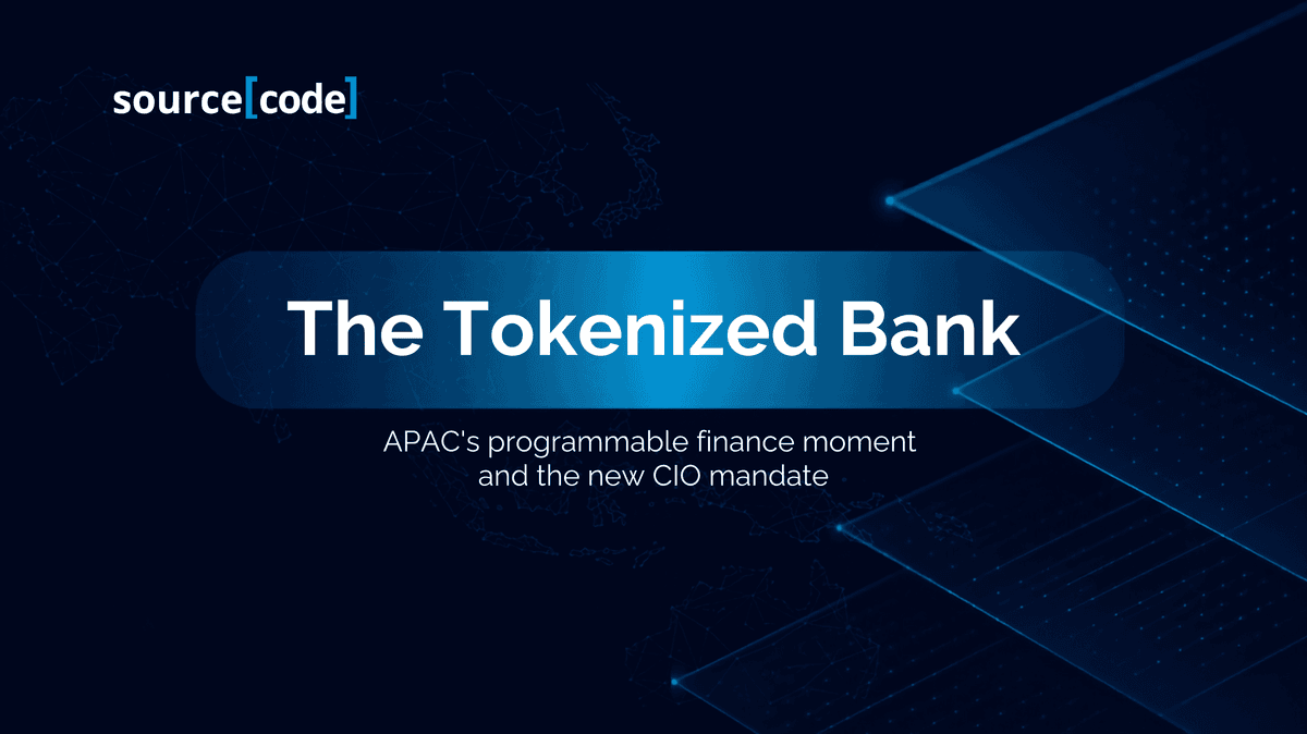 The Tokenized Bank: APAC's Programmable Finance Moment and the New CIO Mandate